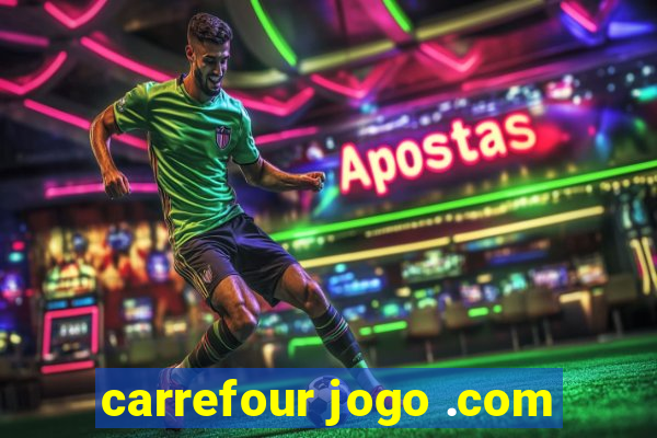 carrefour jogo .com